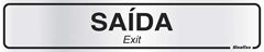PLACA SINALIZE EM ALUMINIO 5X25CM SAIDA