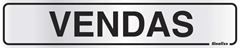 PLACA SINALIZE EM ALUMINIO 5X25CM VENDAS