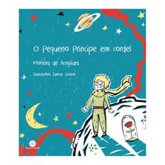 O PEQUENO PRÍNCIPE EM CORDEL