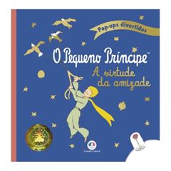 O PEQUENO PRÍNCIPE - A VIRTUDE DA AMIZAD